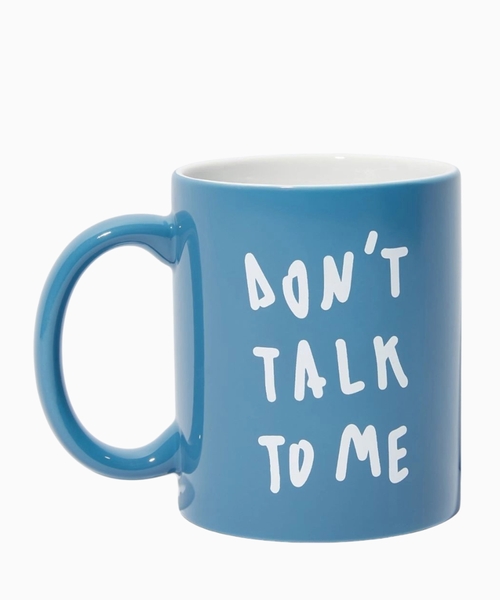 Don't talk to me mug